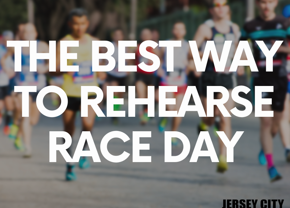 The Best Way To Rehearse Race Day